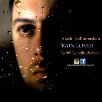 دانلود آهنگ آرش آرد فروشان به نام Rain Lover