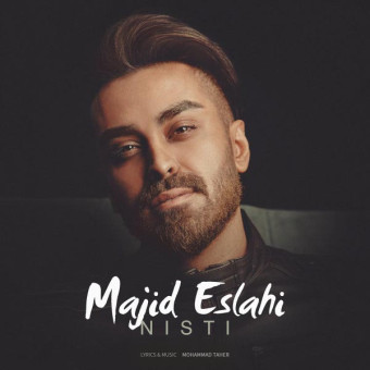 دانلود آهنگ مجید اصلاحی به نام نیستی