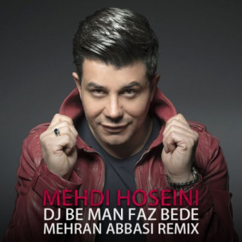 دانلود آهنگ مهدی حسینی به نام دی جی به من فاز بده